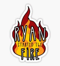 Pegatina Ryan comenzó el fuego
