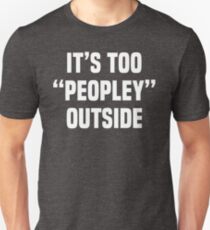 Camiseta unisex Ew People, antisocial, introvertido, introvertido, es demasiado "folk" afuera, club antisocial
