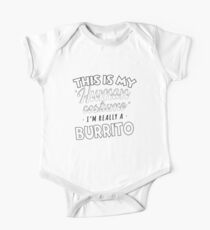 This Is My Human Costume I'm Really A Burrito Funny One Piece - Short Sleeve