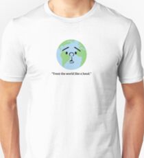 "Treat the world like a head" - Karl Pilkington Unisex T-Shirt