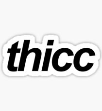 thicc Sticker