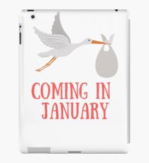 Coming in January Baby - Maternity - Pregnancy iPad Case/Skin