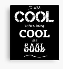 Cool cool cool Canvas Print