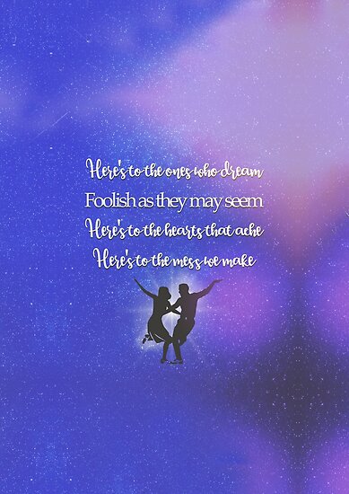 "The fools who dream" Posters by emanuelapoppy | Redbubble