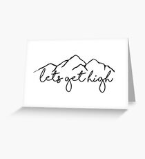 Lets get high sticker Greeting Card