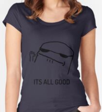 its all good Women's Fitted Scoop T-Shirt