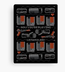 Now You're Playing With Power! T-Shirt Canvas Print