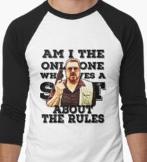 Am I the only one who gives a shit about the rules Men's Baseball ¾ T-Shirt