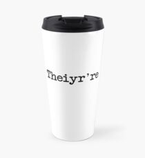 Theiyr're Their There They're Grammer Typo Travel Mug