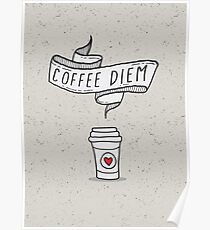 Coffee Diem Caffeine Addict Poster