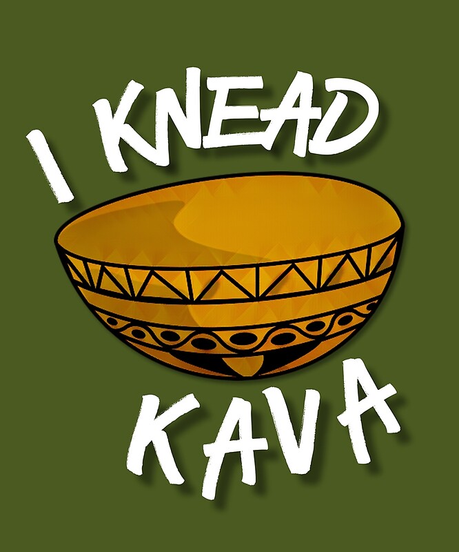 "I Knead Kava Kava Lovers Design" by MJPlamann Redbubble