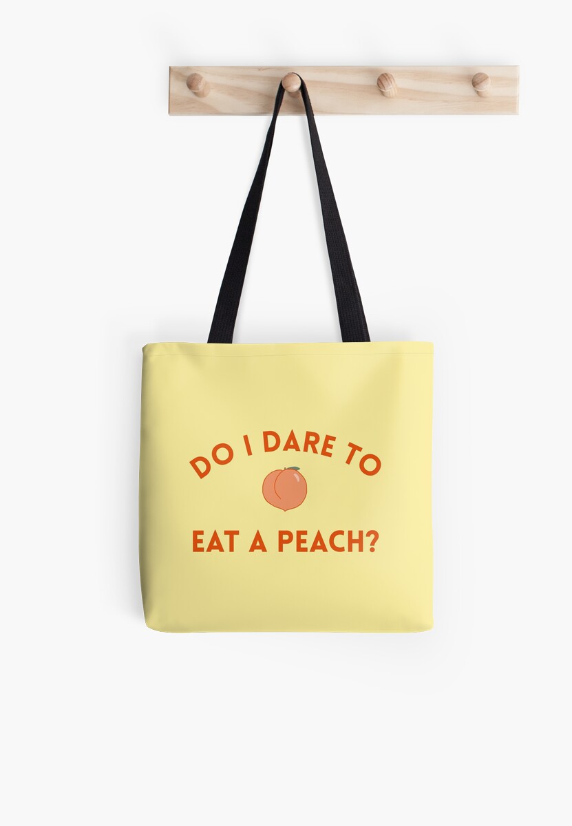 do i dare to eat a peach