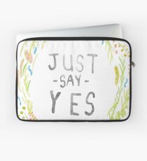 Just Say Yes - Zoella Laptop Sleeve