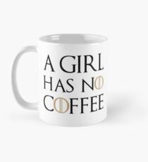 A Girl Has No Coffee Classic Mug