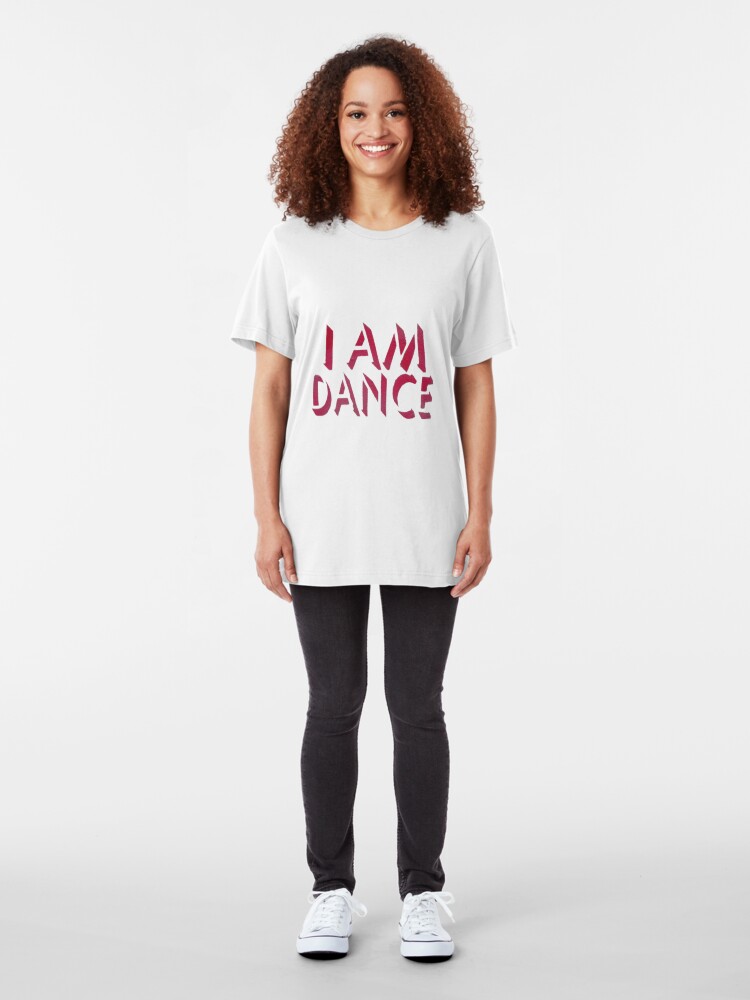 Alternate view of I Am Dance Stencil Art T Shirt Slim Fit T-Shirt