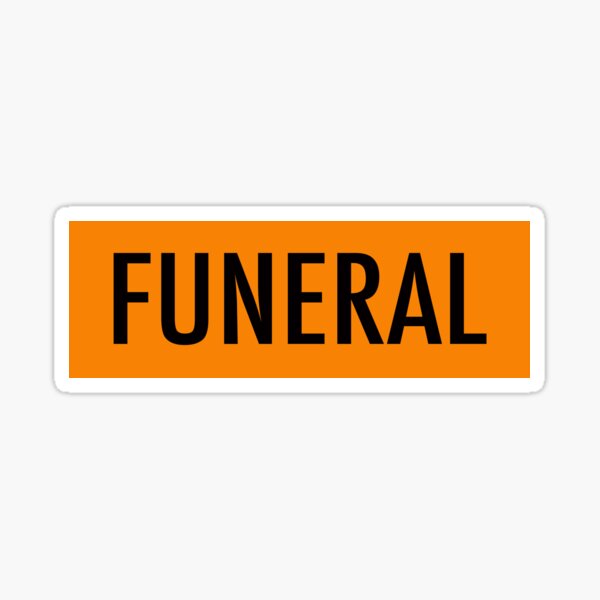 Funeral Stickers Redbubble