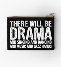 there will be drama - theatre Zipper Pouch