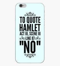 NO - Hamlet Shakespeare Quote iPhone Case
