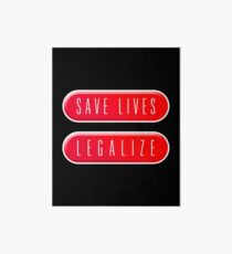Save Lives, Legalize Art Board