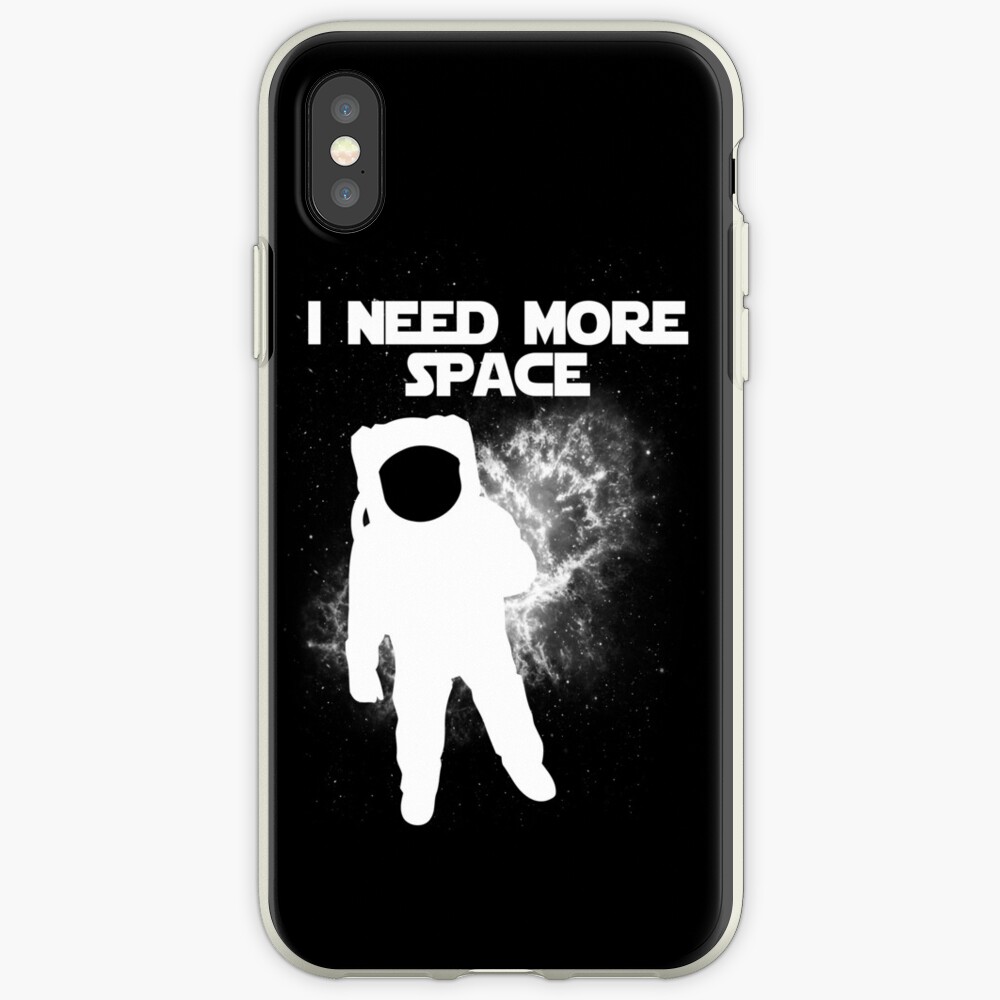 "I need more Space" iPhone Case & Cover by Redbubble