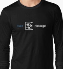 Don't Fuze the Hostage! Long Sleeve T-Shirt