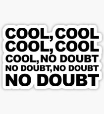 cool, no doubt Sticker