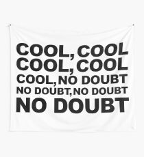 cool, no doubt Wall Tapestry