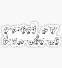 speak my sign language Sticker