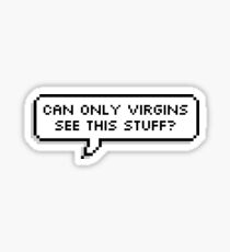 can only virgins see this stuff? Sticker