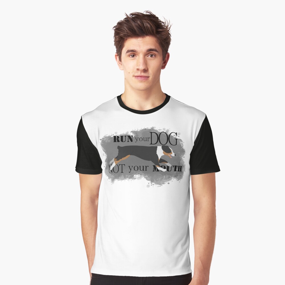 Run Your Dog Not Your Mouth Australian Shepherd black tricolour Graphic T-Shirt