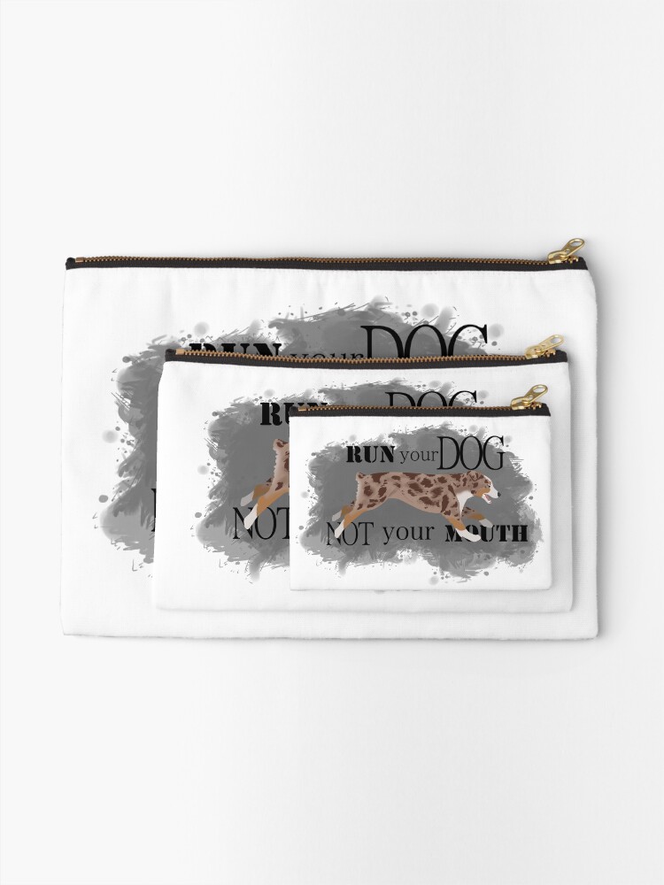 Alternate view of Run Your Dog Not Your Mouth Australian Shepherd red merle Zipper Pouch
