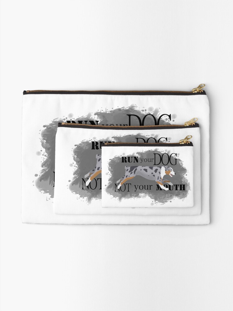 Alternate view of Run Your Dog Not Your Mouth Australian Shepherd blue merle Zipper Pouch