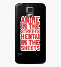 Anime in the streets hentai in the sheets Case/Skin for Samsung Galaxy