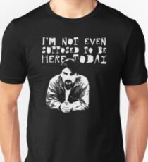 Not Supposed to Be Here Unisex T-Shirt