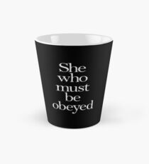 SIE, Sie muss gehorcht werden! Meine Frau? Verantwortlich? Weißer Typ Tasse (groß)