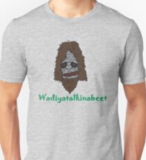 Wadiyatalkinabeet Unisex T-Shirt