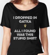 PUBG - Dropped in Gatka Women's Relaxed Fit T-Shirt