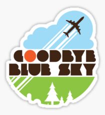 Goodbye Blue Sky Sticker