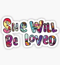 She Will Be Loved - Maroon 5 Sticker