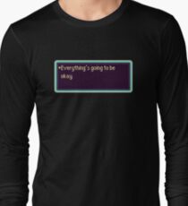 Hi, friend. Long Sleeve T-Shirt