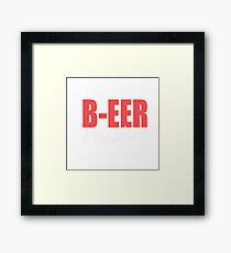 My blood type is B-eer positive Framed Print