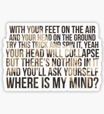 Where is my mind ? Sticker