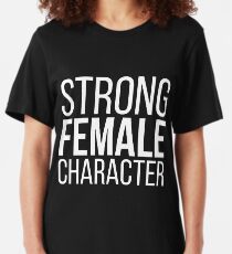 Strong Female Character Feminism Slim Fit T-Shirt