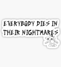 XXXTENTACION Everybody dies in their nightmares Sticker