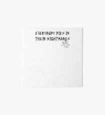XXXTENTACION Everybody dies in their nightmares Art Board
