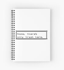 Only Trash Here Spiral Notebook