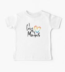 I Love My Mums - Rainbow Sketch Heart Baby Tee