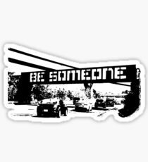 Be Someone - Houston Sticker