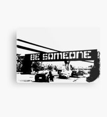 Be Someone - Houston Metal Print