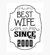 Best Wife Since 2000 Photographic Print